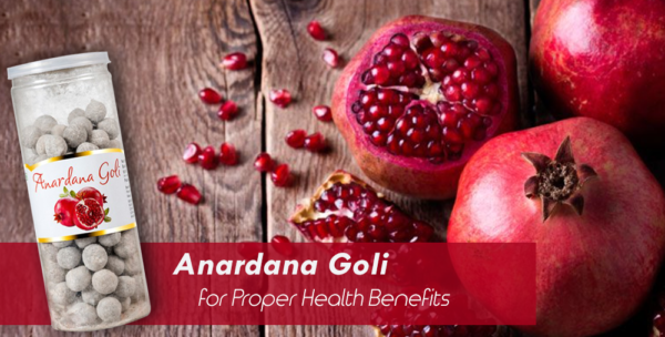 benefits of eating Anardana Goli daily