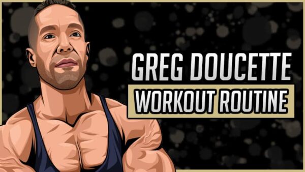 Greg Doucette Workout Routine