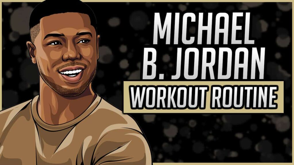 Michael B Jordan Workout Routine