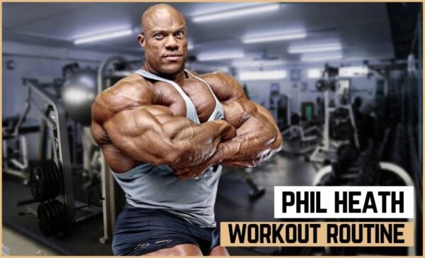 Phil Heath Workout Routine