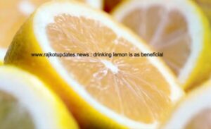 www.rajkotupdates.news : drinking lemon is as beneficial.