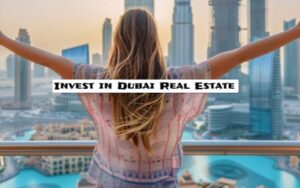 Invest in Dubai Real Estate